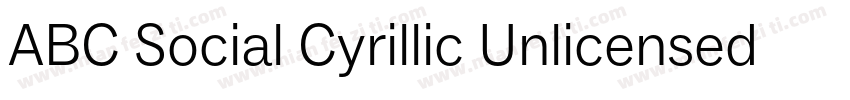 ABC Social Cyrillic Unlicensed Tria字体转换